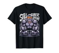 Funny Still Sober Bruh Gorilla Sobriety AA Vibes NA Dad Mom T-Shirt