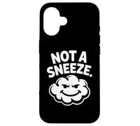 Funny Stoner Not A Sneeze Marijuana Smoke Cloud Case for iPhone 16