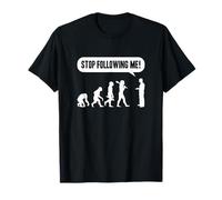 Funny Stop Following Me Evolution Monkey Ape Human Darwin T-Shirt
