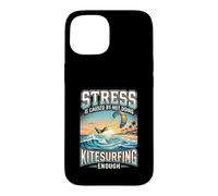 Funny Stress Is Caused By Not Doing Kitesurfing Enough Case for iPhone 15