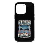 Funny Stress Is Caused By Not Doing Pole Vault Enough Case for iPhone 13 Pro