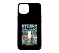 Funny Stress Is Caused By Not Doing Running Enough Case for iPhone 15 Plus