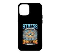 Funny Stress Is Caused By Not Drone Flying Enough Case for iPhone 12/12 Pro