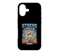 Funny Stress Is Caused By Not Drone Flying Enough Case for iPhone 17