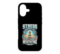 Funny Stress Is Caused By Not Meditating Enough Case for iPhone 17