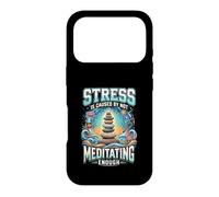 Funny Stress Is Caused By Not Meditating Enough Case for iPhone 17 Pro