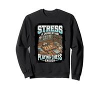 Funny Stress Is Caused By Not Playing Chess Enough Sweatshirt