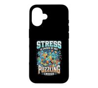 Funny Stress Is Caused By Not Puzzling Enough Case for iPhone 16