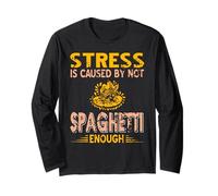 Funny Stress Relief Humor Caused by Not Enough Spaghetti Long Sleeve T-Shirt