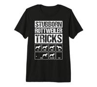 Funny Stubborn Rottweiler Tricks Dog Training Humor Premium T-Shirt