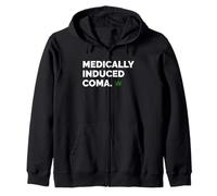 Funny Subtle Weed Smoking Pot Leaf - Medically Induced Coma Zip Hoodie