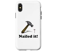 Funny Success "Nailed it!" Hammer and Nail Case for iPhone X/XS