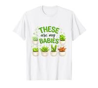 Funny Succulent Plant Lover These are My Babies Gardening T-Shirt