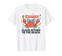 Funny Summer Crab If Crabby Please Return to The Beach T-Shirt