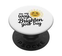 Funny Sun On My Way To Brighten Your Day Inspirational Quote PopSockets Adhesive PopGrip