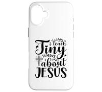 Funny Sunday School Teacher I Teach Tiny Humans About Jesus Case for iPhone 16 Plus