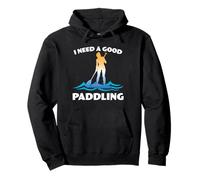 Funny SUP Paddleboarding Humor I Need a Good Paddling Pullover Hoodie