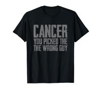 Funny Support Fighting Cancer Shirt You Picked the Wrong Guy T-Shirt