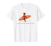 Funny Surf Monkey Graphic IDont Want This Feeling to Go Away T-Shirt
