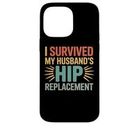 Funny Surgery Recovery I Survived My Husband's Hip Case for iPhone 14 Pro Max