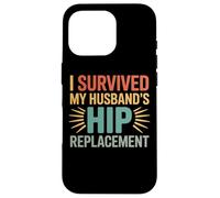 Funny Surgery Recovery I Survived My Husband's Hip Case for iPhone 16 Pro