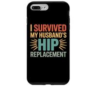 Funny Surgery Recovery I Survived My Husband's Hip Case for iPhone 7 Plus/8 Plus