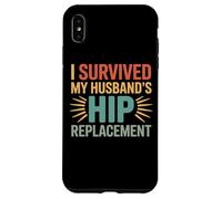 Funny Surgery Recovery I Survived My Husband's Hip Case for iPhone XS Max