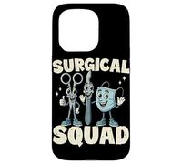 Funny Surgical Squad OR Nurse Operation Room Nurse Case for iPhone 15 Pro
