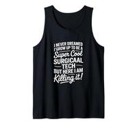 Funny Surgical Tech Saying Killing It Humor Tank Top