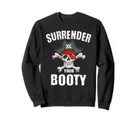 Funny Surrender Your Booty Pirate Flag Skull Jolly Roger Sweatshirt