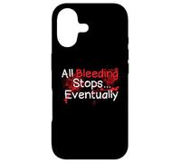Funny Survival Quote - Bleeding Stops Eventually Case for iPhone 17