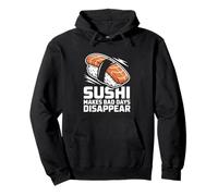 Funny Sushi Makes Bad Days Disappear Pullover Hoodie