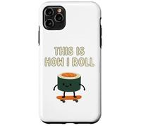 Funny Sushi Skateboarding This Is How I Roll Case for iPhone 11 Pro Max