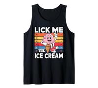Funny Swap Lick Me Til Ice Cream Embarrassing Tank Top