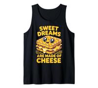 Funny Sweet Dream are Made of Cheese Tank Top