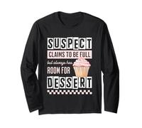 Funny Sweets Lover Claims Full But Always Room for Dessert Long Sleeve T-Shirt