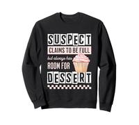 Funny Sweets Lover Claims Full But Always Room for Dessert Sweatshirt