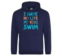 Funny Swim Parent Hoodie I Have No Life My Kids Swim Design Fathers Day Birthday Gift For Men and Women, M, Navy