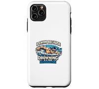 Funny Swimming Quote Hobby Swimmer Case for iPhone 11 Pro Max