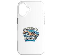 Funny Swimming Quote Hobby Swimmer Case for iPhone 16