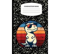 Funny T-Rex Dinosaur Composition Notebook: Cute and Hilarious Dino School Journal for Boys and Girls - Perfect for Writing, Notes, and Creative Ideas