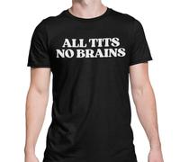 Funny T Shirt All Tits No Brains (UK, Alpha, XL, Regular, Regular, Black)