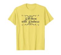 Funny T-Shirt Kill Them with Kindness T-Shirt, Men, Lemon Yellow, Medium
