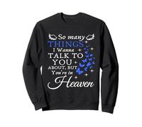 Funny T-shirt So Many Things I Wanna Talk To You Sweatshirt