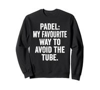 Funny T-Shirt UK Padel My Favourite Way To Avoid The Tube Sweatshirt
