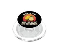 Funny T Shirts Scurvy When Life Doesn't Give You Lemons PopSockets PopGrip for MagSafe