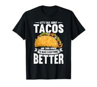 Funny Tacos Make Everything Better Mexican Food Taco T-Shirt