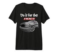 Funny Tahoe Yukon Denali Do it for the Hoes Premium T-Shirt