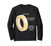 Funny Tape I'm Here Just Joking I'm Here Haha Fine Long Sleeve T-Shirt