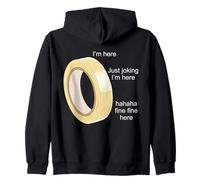 Funny Tape I'm Here Just Joking I'm Here Haha Fine Zip Hoodie